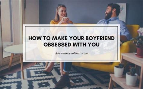 live sexy bf|how to make your boyfriend obsessed with you.